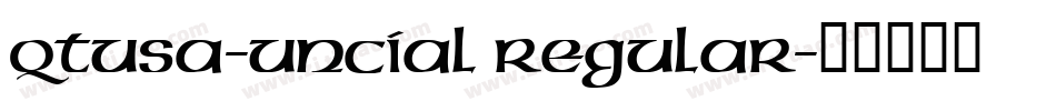 QTUSA-Uncial Regular字体转换